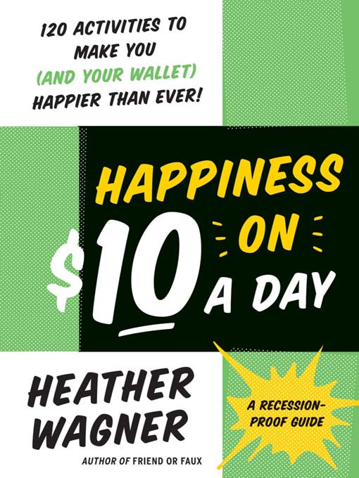 Title details for Happiness on $10 a Day by Heather Wagner - Available